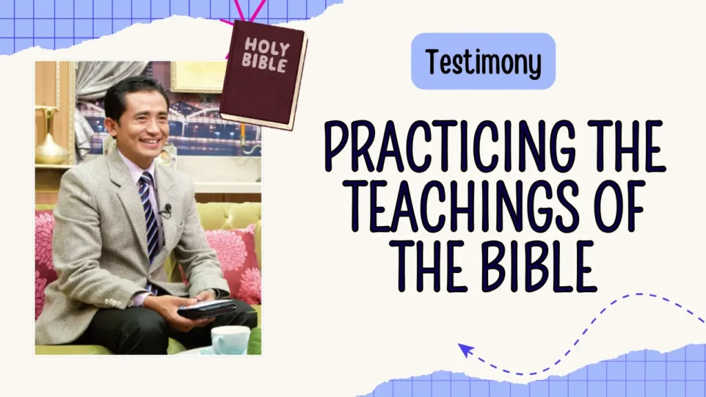 Practicing the Teachings of the Bible.