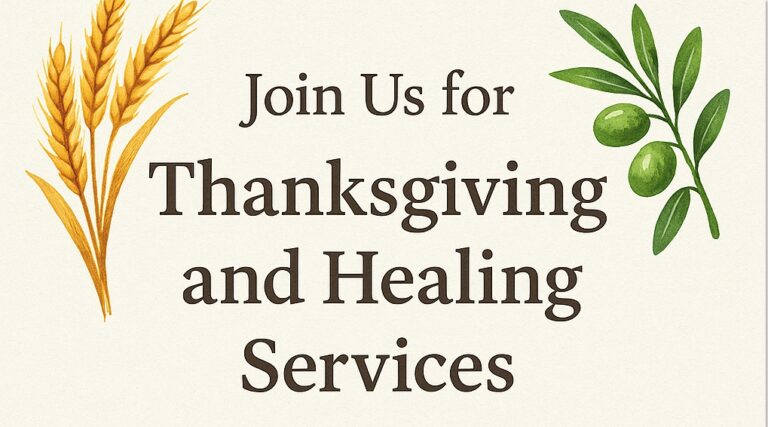 Join Us for Thanksgiving and Healing Services