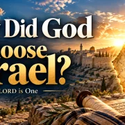 Why Did God Choose Israel? Biblical map of Israel with Jerusalem and the words The LORD is One