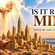 An elderly man building a modern city from sand, illustrating Christian stewardship and the question, Is it really mine?